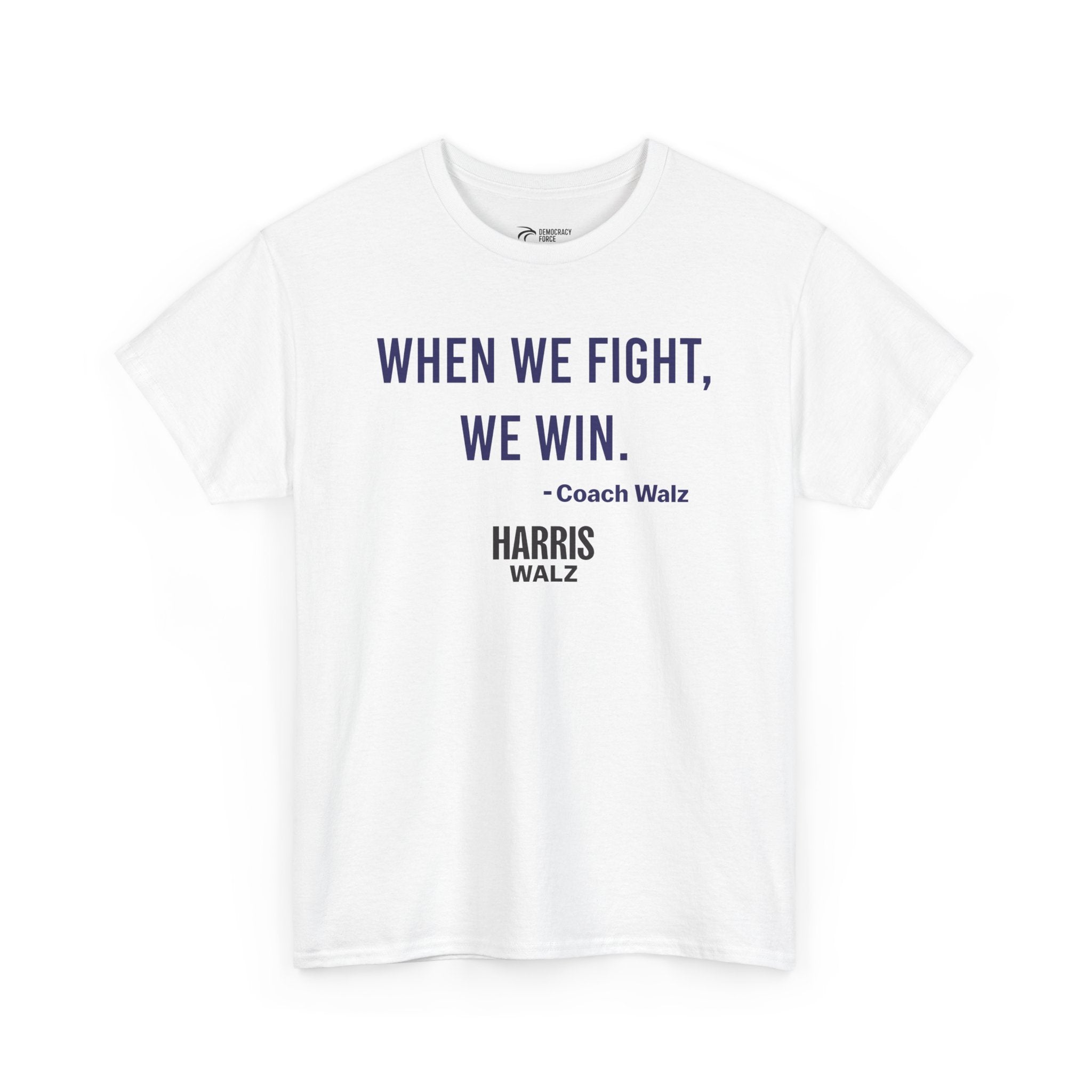 We Win - Harris / Walz Campaign T-Shirt