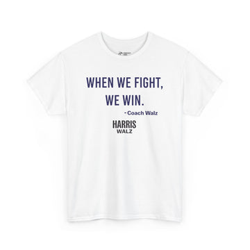 We Win - Harris / Walz Campaign T-Shirt